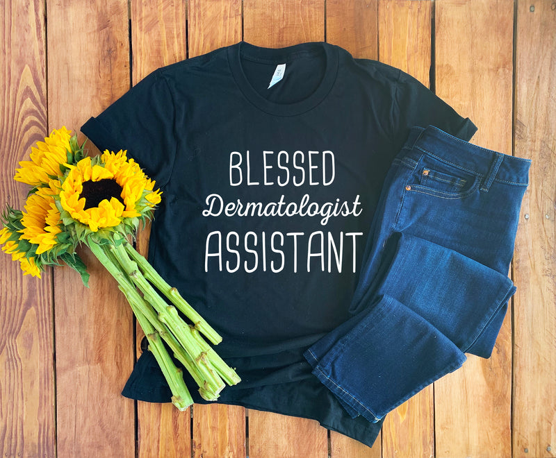 Dermatologist Assistant Shirt • Gift for Dermatologist Assistant • Dermatology Student • Dermatology Shirt • Dermatology Gift