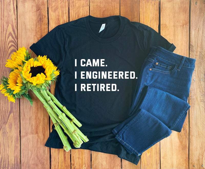 Retired Engineer Shirt • Retired Engineer T-Shirt • Retired Engineer Gift • Retired Engineer Tee • Engineer Hoodie • Engineer Sweatshirt