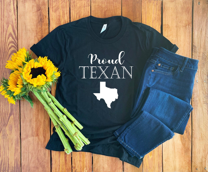 Proud Texan Shirt • Texan Shirt • Texas Shirt • Texas Home Shirt • Texas T-Shirt • Gift For Texan • Texan Pride Shirt • Texan • Unisex Tee