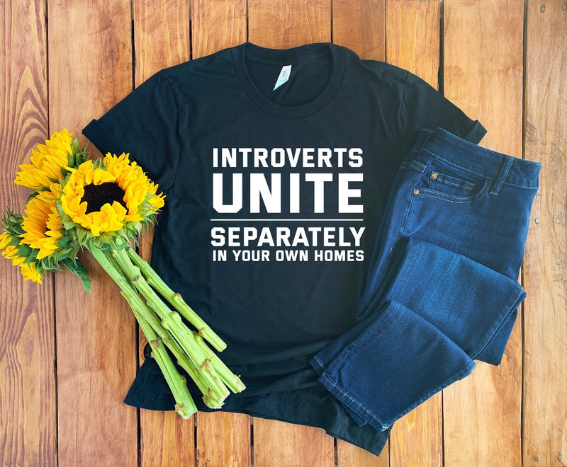 Introverts Unite Shirt • Introverted Shirt • Homebody Shirt • Introvert Gift • Antisocial T-Shirt • Introvert Shirt • Indoorsy • Unisex Tee