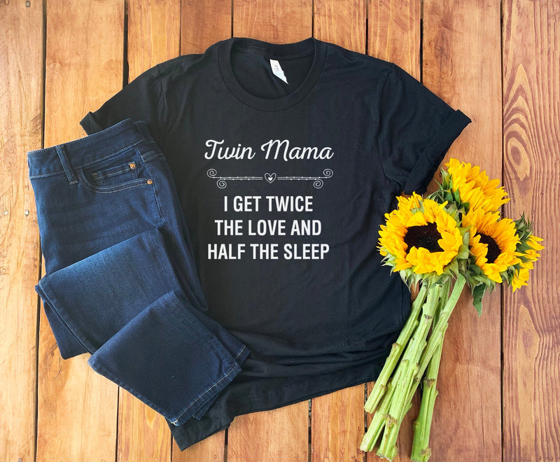 Twin Mom Shirt • Mom With Twins Shirt • Twin Mom T-Shirt • New Mom Shirt • Gift for Mom • Mom of Twins Shirt • Twin Mama Shirt • Unisex Tee