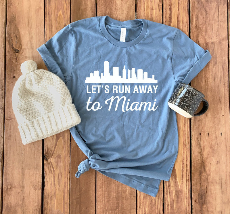 Miami Skyline Shirt • Lets Run Away to Miami • Miami Gift • Miami Travel • Miami Florida T-shirt • Miami Tee • Miami Vacation • Unisex Tee