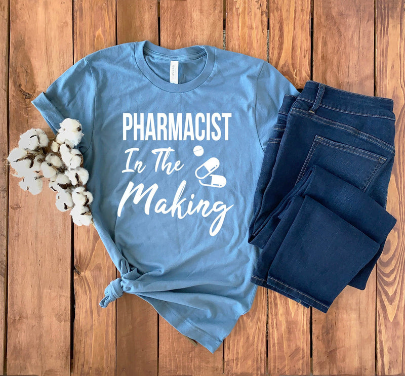 Future Pharmacist Shirt • Pharmacist in the Making • Gift for Pharmacist • Pharmacist Student Shirt • Pharmacy Student Shirt • Pharmacist