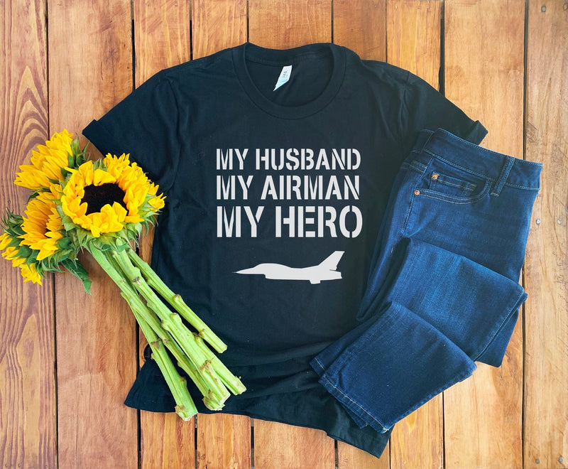 Airman Wife Shirt • My Husband My Airman My Hero • Airman Shirt • Military Wife • Gift For Airman Wife • Airman Wife • Unisex Tee