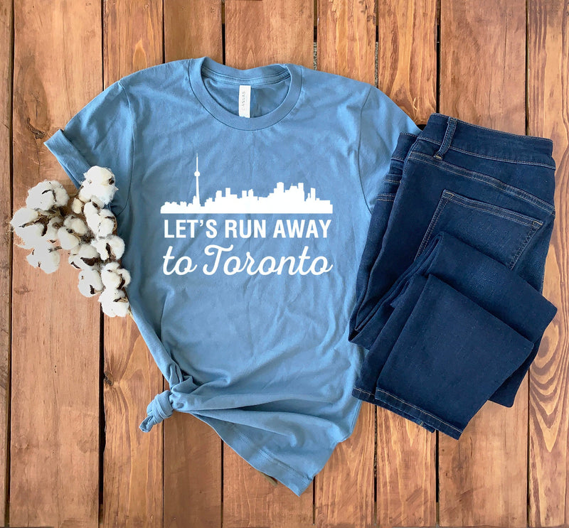 Toronto Skyline Shirt • Let's Run Away to Toronto • Canada Skyline T-shirt • Toronto T-shirt Unisex • Toronto Gift Tee • Unisex Tee