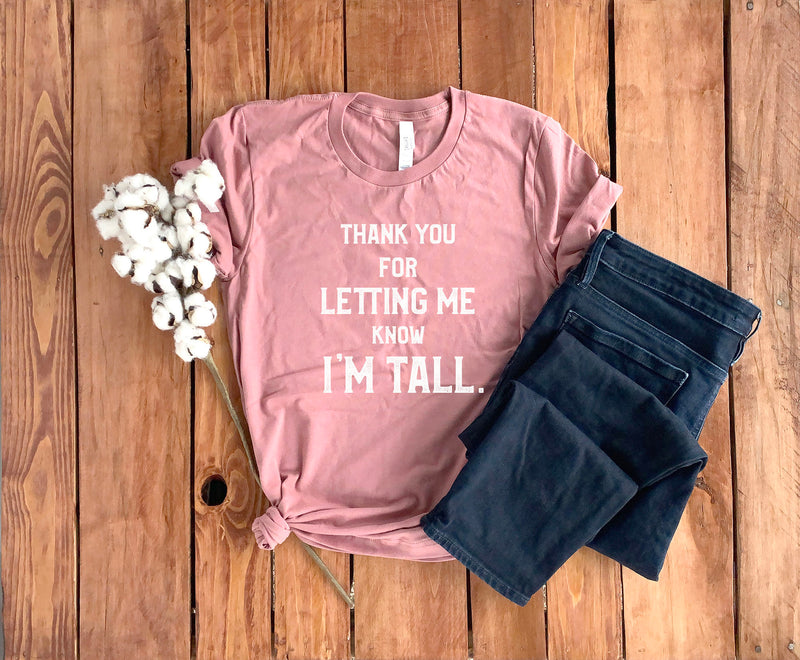 Tall Person Shirt • Tall Girl Shirt • Tall Friend • Tall Person Gift • Tall Person TShirt • Tall Shirt • Funny Tall Shirt • Tall Friend Gift