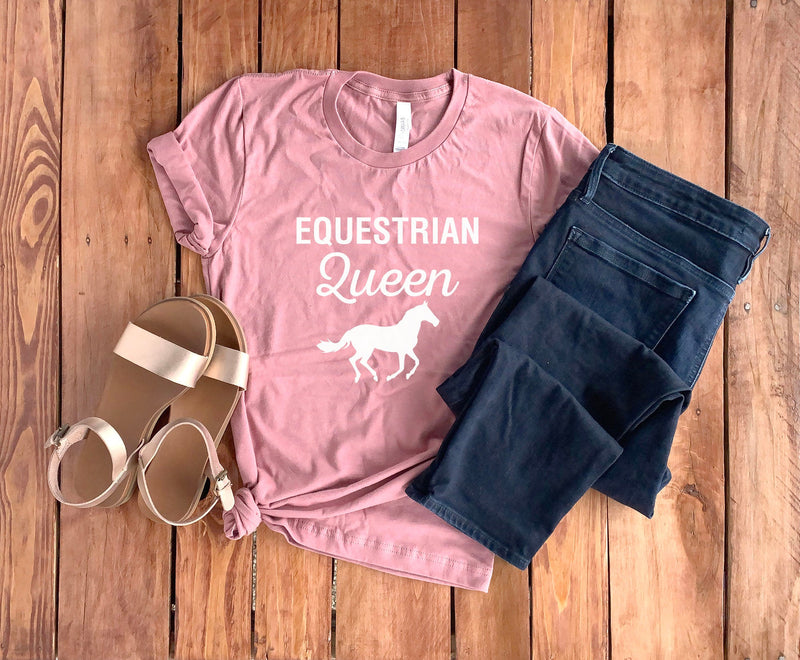 Equestrian Queen Shirt • Horse Lover Shirt • Horse Lover Gift • Horse Rider Gift • Equestrian T-Shirt • Horse Mom Shirt • Horse Racing Shirt