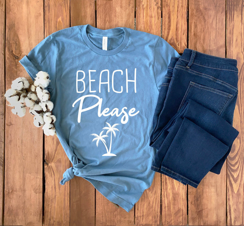 Beach Please Shirt • Beach T-Shirt • Florida Shirt • Beach Life Shirt • Florida Gift • Beach Shirt • Beach Lover Gift • Beach Sweatshirt