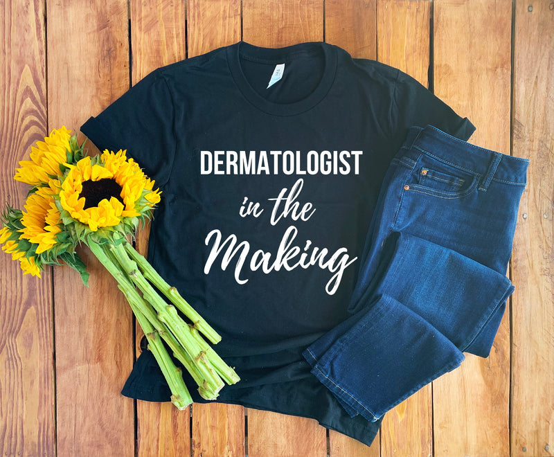 Dermatology School Shirt • Dermatology School Gift • Dermatology Student • Dermatology Shirt • Dermatology Gift • Dermatology T-Shirt