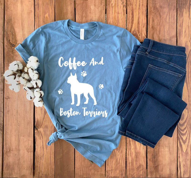 Coffee & Boston Terriers Shirt • Boston Terrier Gift • Boston Terrier Shirt • Boston Terrier Mom • Boston Terrier Hoodie • Boston Terriers