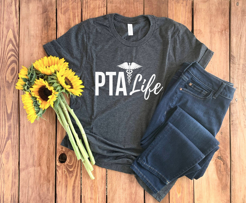 PTA Life Shirt • Physical Therapist Assistant Shirt • PTA Shirt • PTA Gift • Pta T-Shirt • Pta School • Physical Therapist Assistant T-Shirt