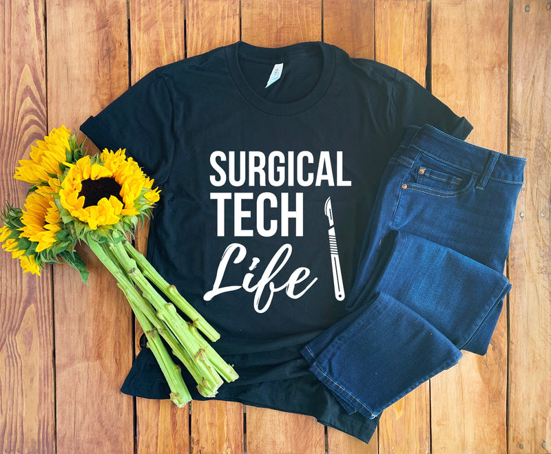 Surgical Tech Life Shirt • Surgical Tech Shirt • Surgical Tech Tshirt • Surgical Tech Gift • Surgical Tech Hoodie • Surgical Tech Sweatshirt