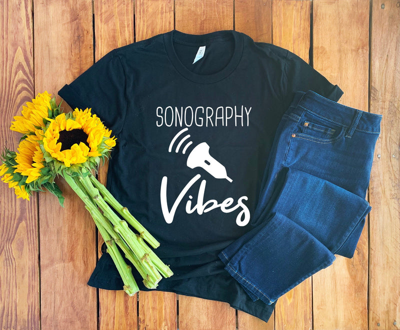 Sonography Vibes Shirt • Sonography Student Shirt • Sonography T-Shirt • Sonography Tech • Sonography Graduation • Sonographer Gift