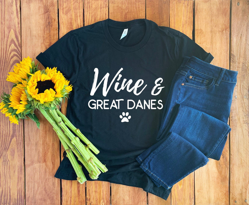 Wine And Great Danes Shirt • Great Dane T-Shirt • Great Dane Mom • Great Dane Gift • Great Dane Mama • Great Dane Tee • Wine Lover Shirt