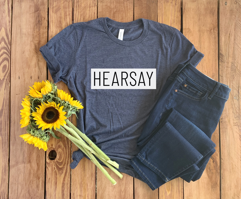 Hearsay T-Shirt